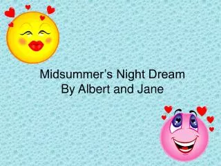 Midsummer’s Night Dream By Albert and Jane