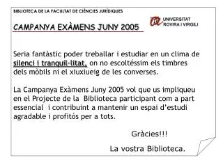 BIBLIOTECA DE LA FACULTAT DE CIÈNCIES JURÍDIQUES CAMPANYA EXÀMENS JUNY 2005