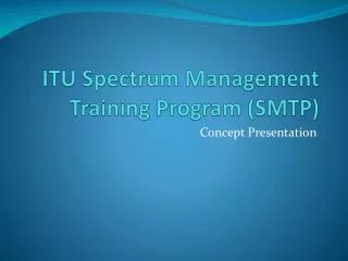 ITU Spectrum Management Training Program (SMTP)