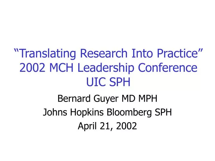 translating research into practice 2002 mch leadership conference uic sph