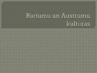 rietumu un austrumu kult ras