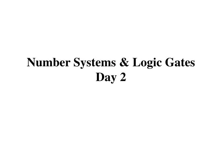 number systems logic gates day 2