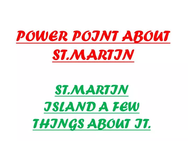 power point about st martin
