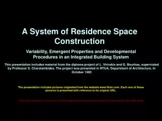 A System of Residence Space Construction