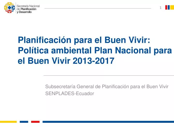 planificaci n para el buen vivir pol tica ambiental plan nacional para el buen vivir 2013 2017