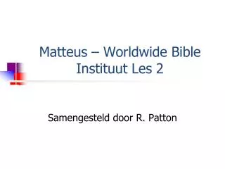 Matteus – Worldwide Bible Instituut Les 2
