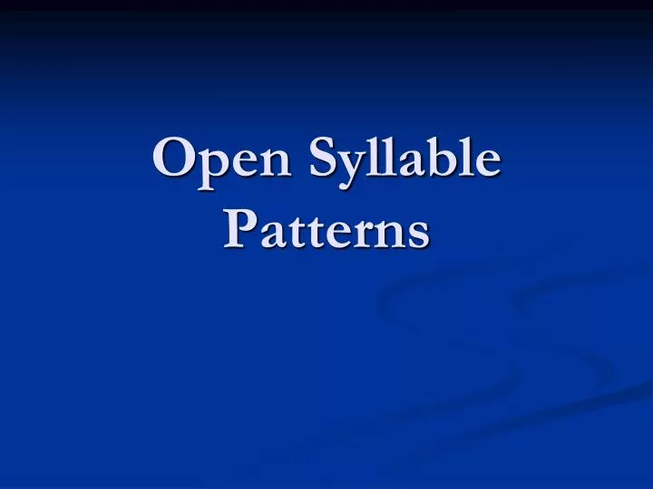 open syllable patterns