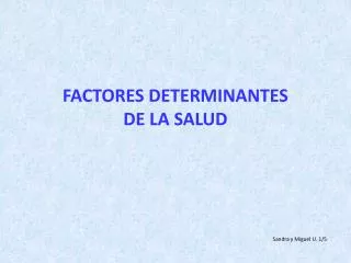 FACTORES DETERMINANTES DE LA SALUD