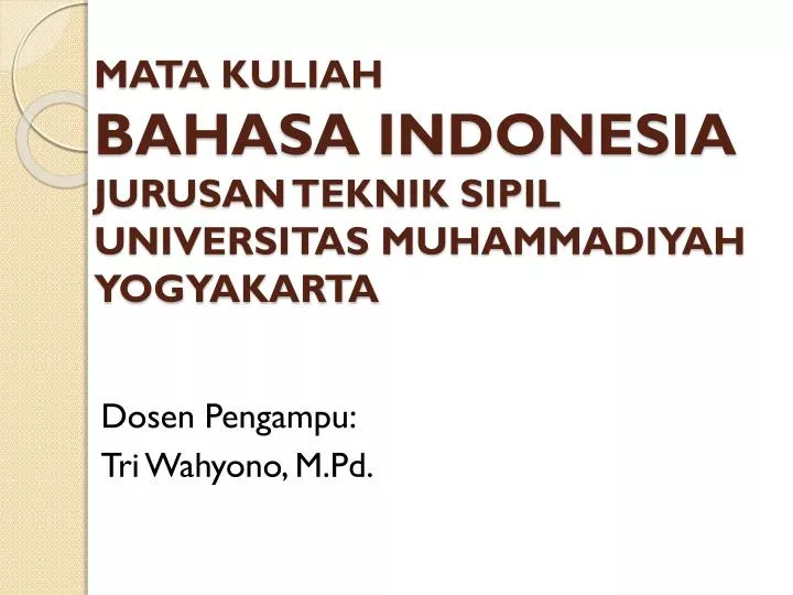 mata kuliah bahasa indonesia jurusan teknik sipil universitas muhammadiyah yogyakarta