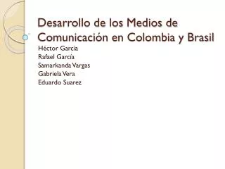 Desarrollo de los Medios de Comunicación en Colombia y Brasil
