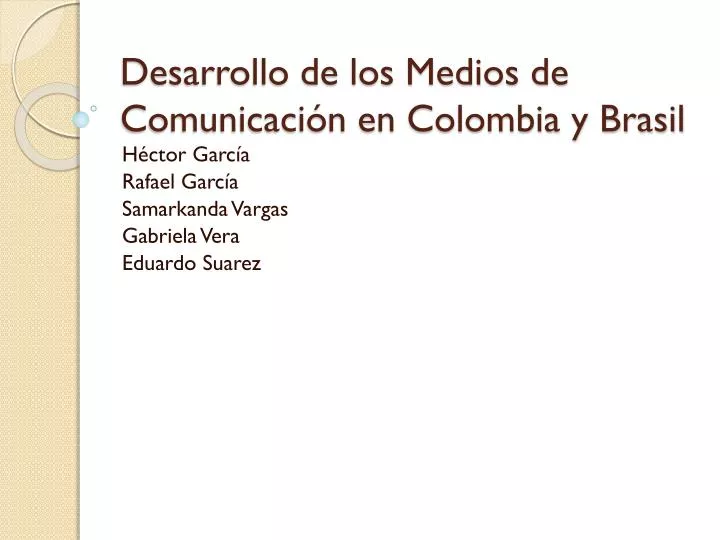 desarrollo de los medios de comunicaci n en colombia y brasil
