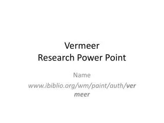 Vermeer Research Power Point