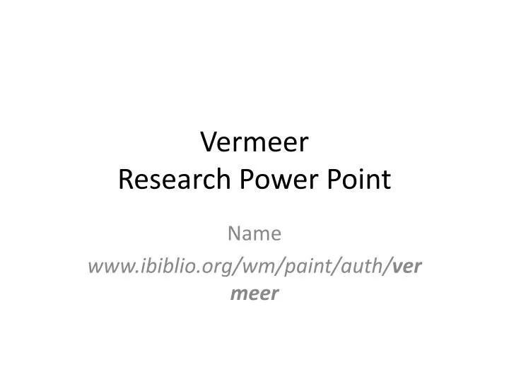 vermeer research power point