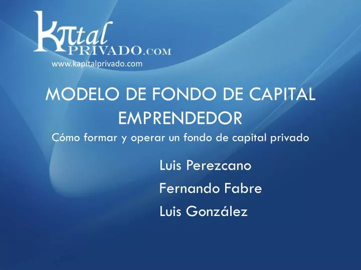 modelo de fondo de capital emprendedor c mo formar y operar un fondo de capital privado