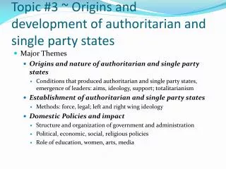 Topic #3 ~ Origins and development of authoritarian and single party states