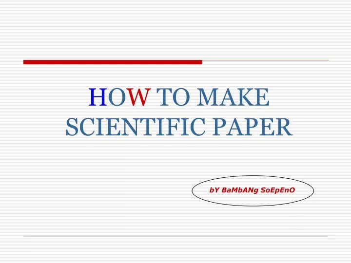 h o w to make scientific paper