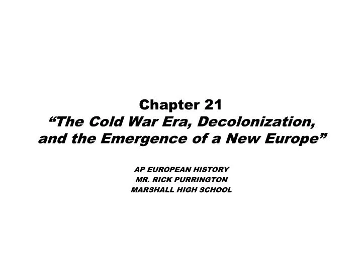 chapter 21 the cold war era decolonization and the emergence of a new europe