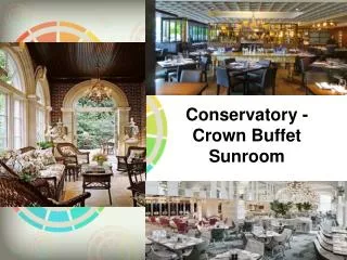 Conservatory - Crown Buffet Sunroom