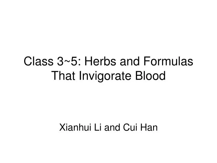 class 3 5 herbs and formulas that invigorate blood