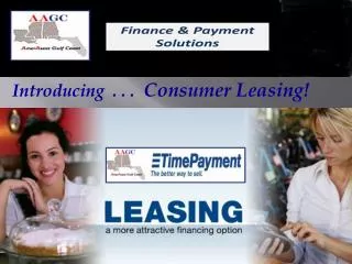 Introducing . . . Consumer Leasing!