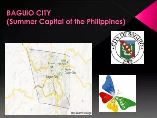 BAGUIO CITY (Summer Capital of the Philippines )