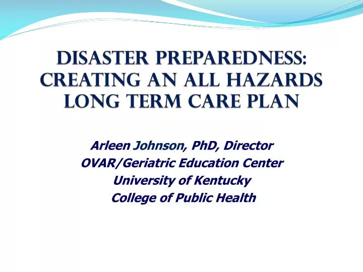 disaster preparedness creating an all hazards long term care plan