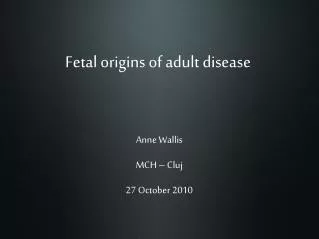 Fetal origins of adult disease