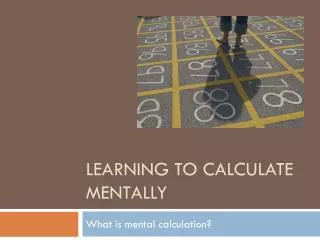 Learning to Calculate Mentally