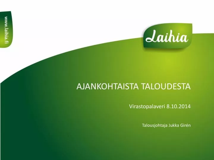 ajankohtaista taloudesta virastopalaveri 8 10 2014 talousjohtaja jukka gir n