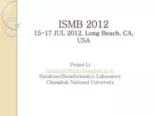 ISMB 2012 15-17 JUL 2012, Long Beach, CA, USA