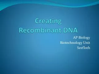 Creating Recombinant DNA