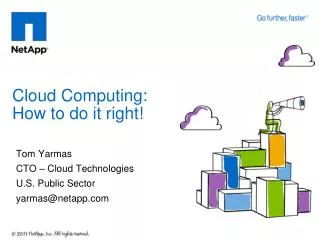Cloud Computing: How to do it right!