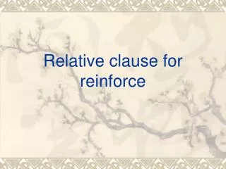 Relative clause for reinforce