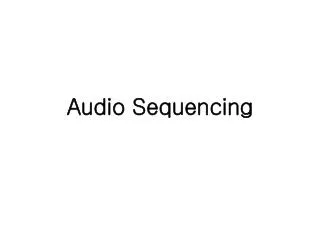 Audio Sequencing