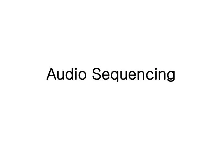 audio sequencing