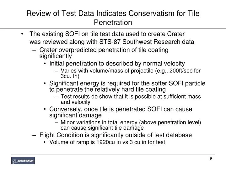 review of test data indicates conservatism for tile penetration
