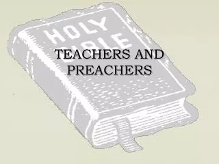 TEACHERS AND PREACHERS