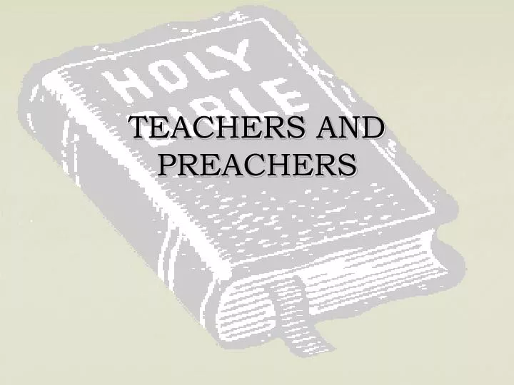 teachers and preachers