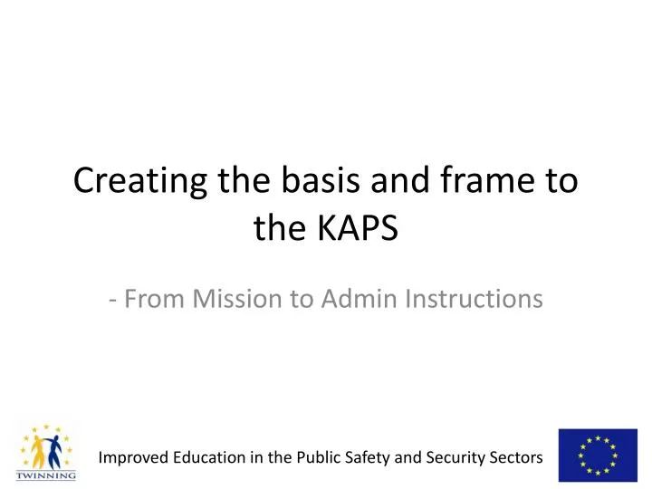 creating the basis and frame to the kaps