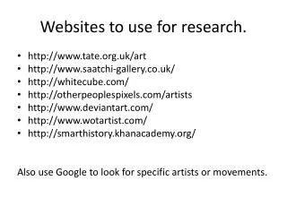 Websites to use for research.