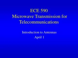 ECE 590 Microwave Transmission for Telecommunications