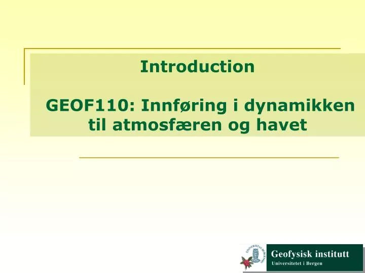introduction geof110 innf ring i dynamikken til atmosf ren og havet