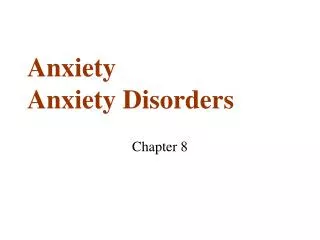 Anxiety Anxiety Disorders