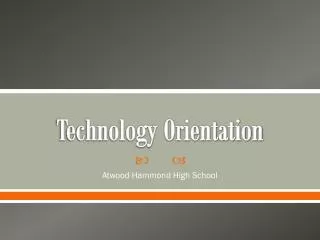 Technology Orientation