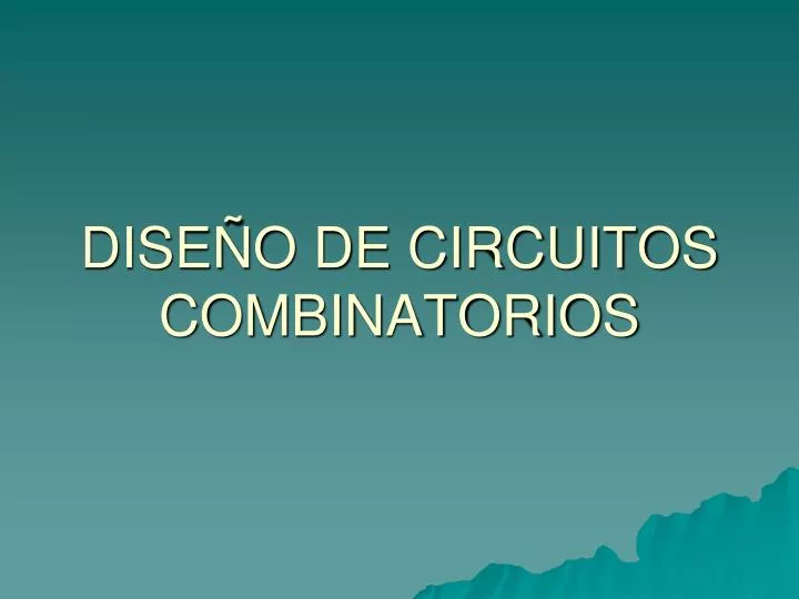 dise o de circuitos combinatorios