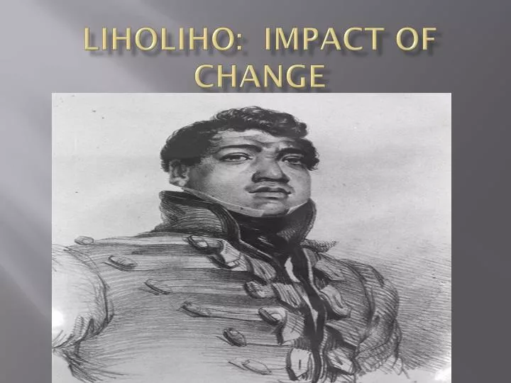 liholiho impact of change
