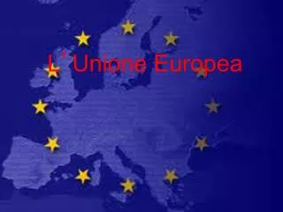 L ’ Unione Europea