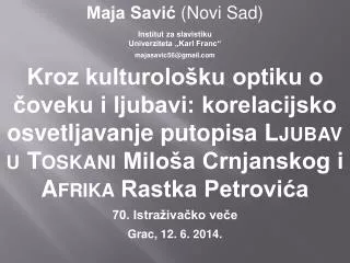 Maja Savić (Novi Sad) Institut za slavistiku Univerziteta „Karl Franc“ majasavic56 @ gmail