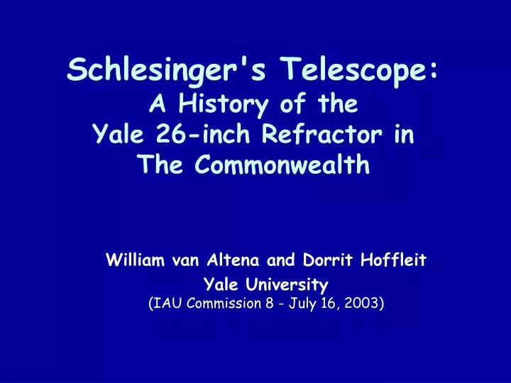 schlesinger s telescope a history of the yale 26 inch refractor in the commonwealth