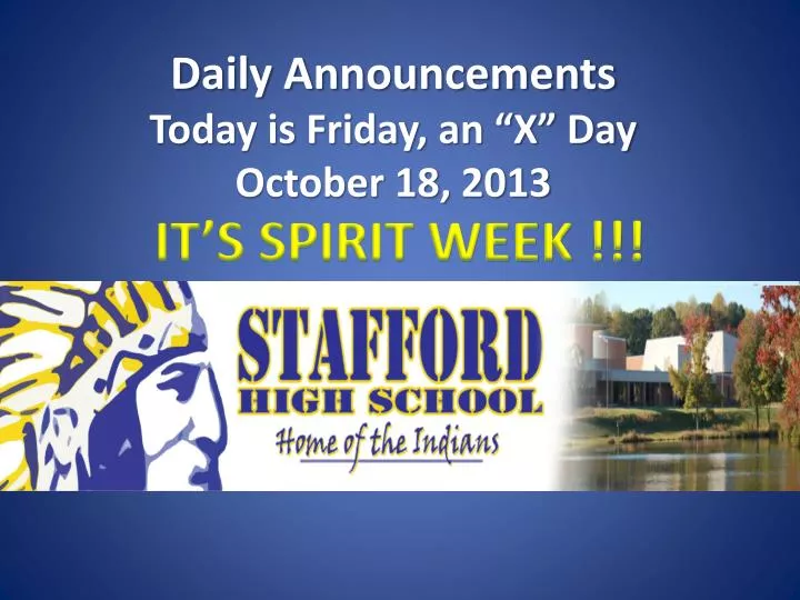 daily announcements today is fri day an x day october 18 2013